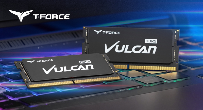 TEAMGROUP Launches T-FORCE VULCAN SO-DIMM DDR5 Memory for Gaming Laptops Offering Peak Performance to Top Your Game