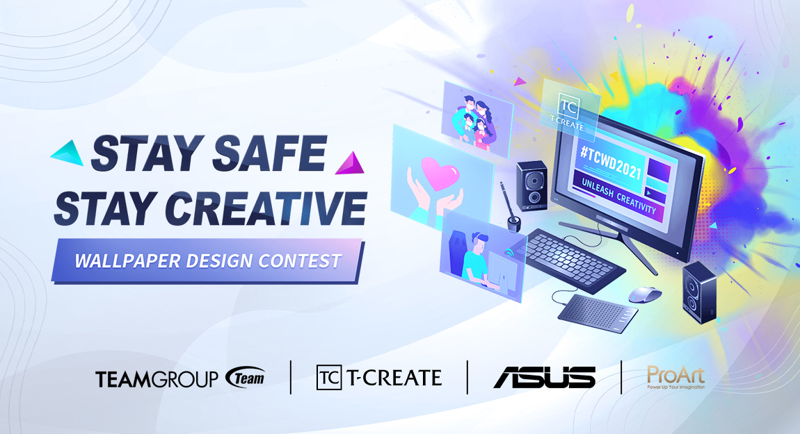 Stay Safe, Stay Creative – TEAMGROUP Wallpaper Design Contest