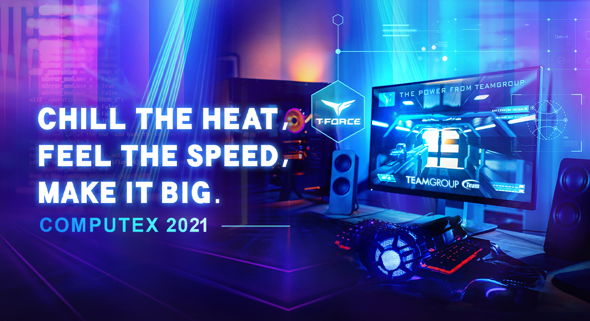 CHILL THE HEAT, FEEL THE SPEED, MAKE IT BIG.