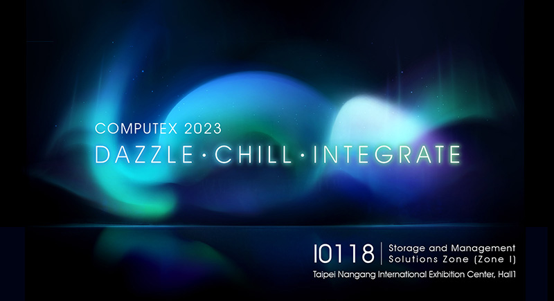 TEAMGROUP at COMPUTEX 2023: DAZZLE．CHILL．INTEGRATE Announcing Outstanding New Products that Reach New Technological Heights
